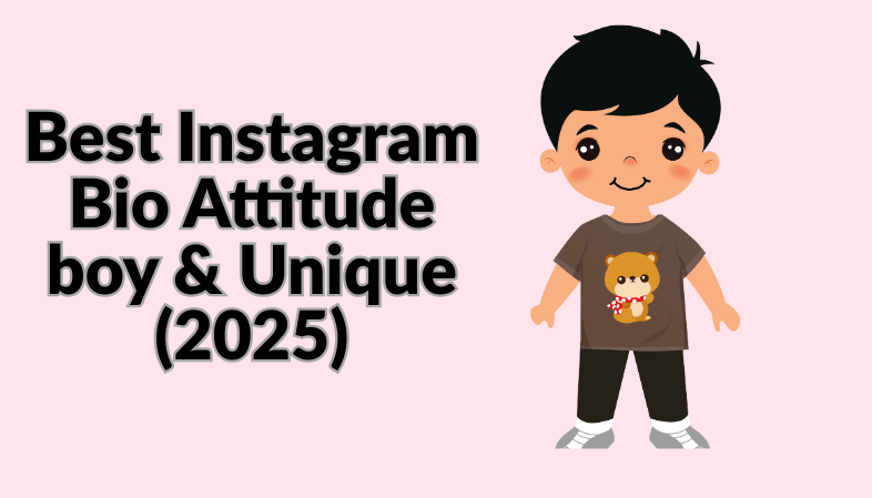 Best Instagram Bio Attitude boy & Unique (2025)