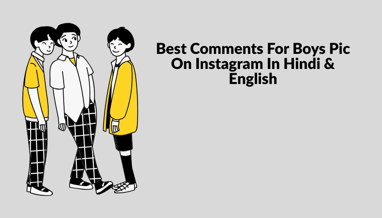Best Comments For Boys Pic On Instagram In Hindi & English