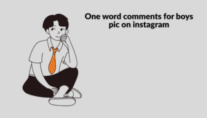 Best Comments For Boys Pic On Instagram In Hindi & English