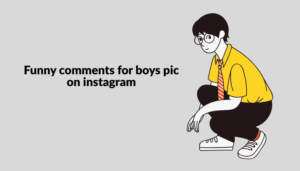 Best Comments For Boys Pic On Instagram In Hindi & English