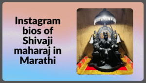 Best Shivaji Maharaj Instagram Bio In Marathi