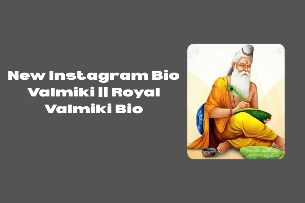 New Instagram Bio Valmiki || Royal Valmiki Bio