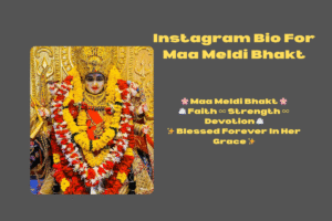 Maa Meldi Bio For Instagram 2025