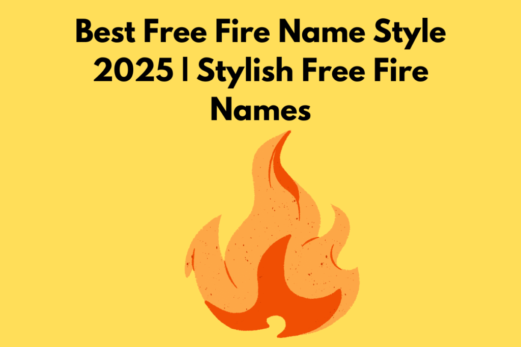 Best Free Fire Name Style 2025 | Stylish Free Fire Names