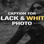 Caption for Black and White Photo