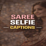Saree Selfie Caption