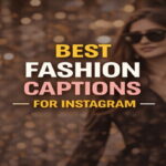 Best Fashion Captions for Instagram