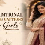 Traditional Dress Captions for Girls