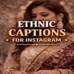 Ethnic Captions for Instagram