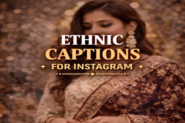 Ethnic Captions for Instagram